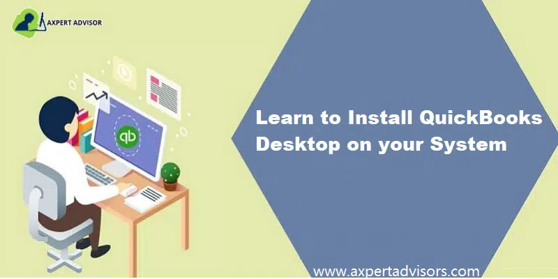 How to Download, Install and Use QuickBooks Desktop?