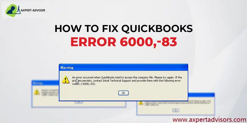 How to Fix QuickBooks Error Code 6000 83 (A Company File Error)?