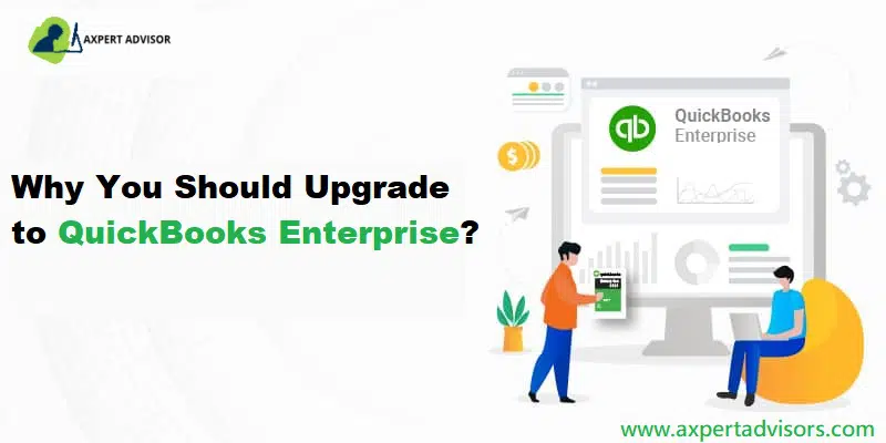 Why Should Upgrade to QuickBooks Enterprise from Pro/Premier?
