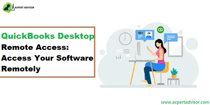 How to Access QuickBooks Desktop Remotely?