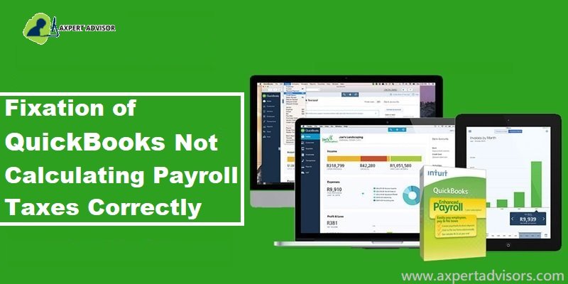 QuickBooks payroll is not calculating taxes problem - How to Resolve It - Featuring Image