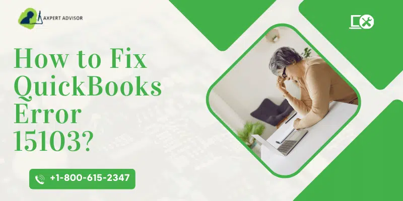 How to Repair QuickBooks Update Error Code 15103?
