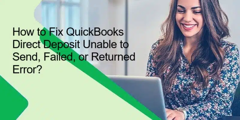 How to Fix QuickBooks Direct Deposit Issues - Featured Image